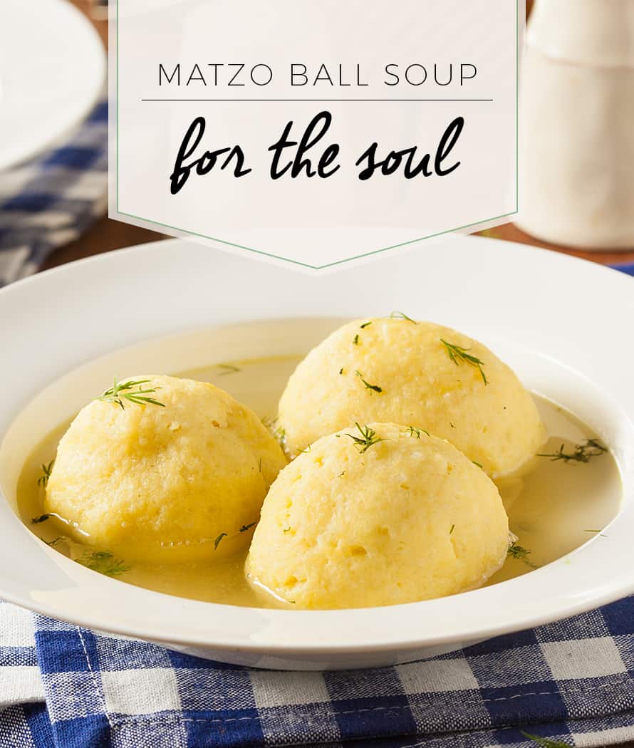 matzo ball soup for the soul