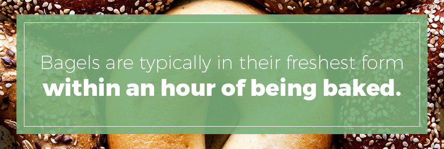 bagels are typically in their freshest form within an hour of being baked