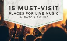 15 Places for Live Music in Baton Rouge