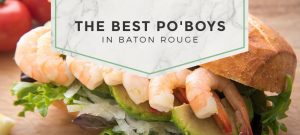 The Best Poboys in Baton Rouge