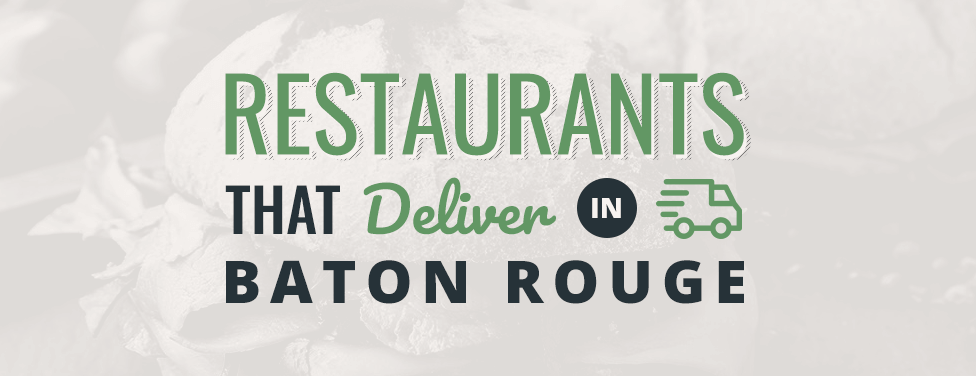 restaurants that deliver in baton rouge