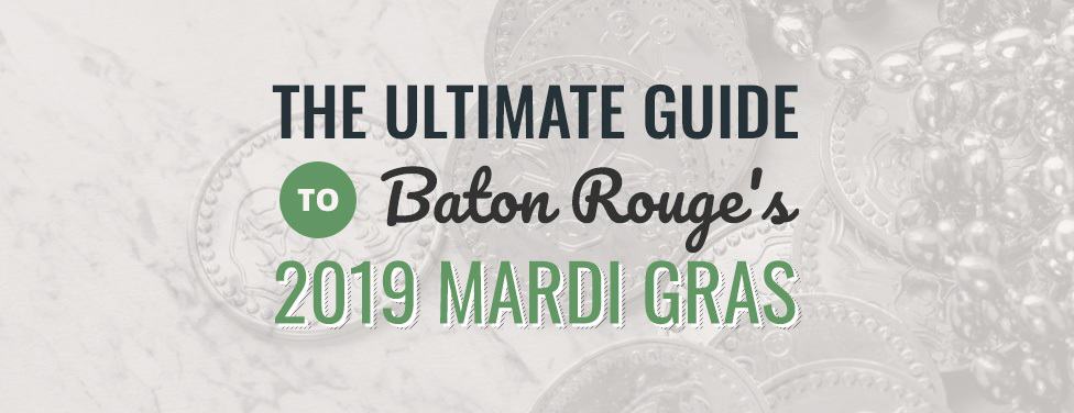 2019 guide to mardi gras in baton rouge